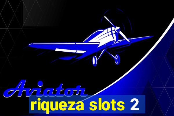 riqueza slots 2